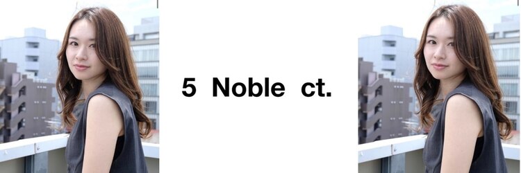 ファイブ ノーヴル カラット(5 Noble ct.)のサロンヘッダー
