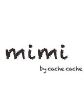 mimi by cache cache 【ミミ バイ カシュカシュ】