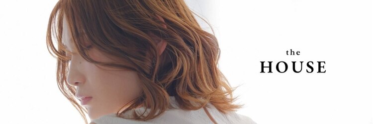 ハウス(the HOUSE)のサロンヘッダー