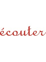 ecouter 【エクテ】