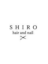 SHIRO hair and nail【シロ】