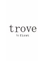 トゥルーブバイファースト(trove by first) trove 