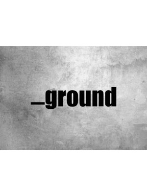 アンダーグラウンド(_ground)