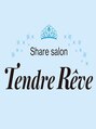 テンドルレーヴ(Tendre Reve)/Share salon　Tendre Reve　