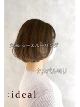 アイディール(:ideal) 20代30代40代☆シースルーバング&タンバルモリで韓国ヘア☆