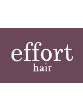 effort hair 【エフォート　ヘアー】