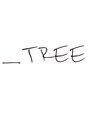 アンダートゥリー(_TREE) _TREE 東京