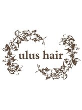 ulus hair【ウルスヘアー】