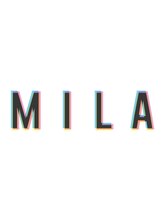 MILA【ミラ】