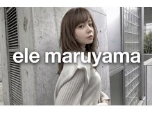 エレマルヤマ(ele maruyama)