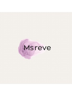 ミスレーヴ(Ms reve)