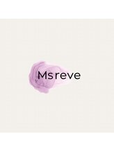 Ms reve【ミスレーヴ】