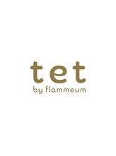 Tet by flammeum 福島店【テット バイ フラミューム】