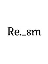 Re._sm【リズム】