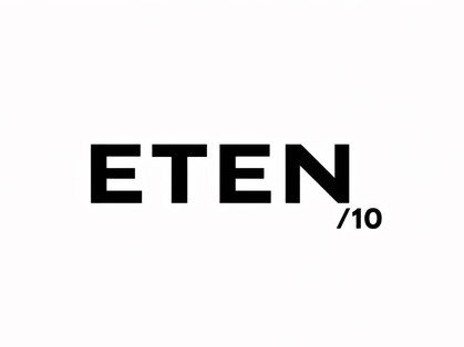 ETEN/10【エテン】【5月1日OPEN(予定)】の写真