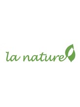 la nature【ラ・ナチュール】