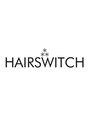 ヘアースイッチ hairswitch/HAIRSWITCH