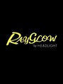 レイグロー バイ ヘッドライト 勝田昭和通り店(RAYGLOW by HEADLIGHT) RAYGLOW