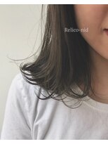 レリコ ニド(Relico-nid) 髪質改善20代30代40代大人可愛い外ハネ×ダークアッシュ