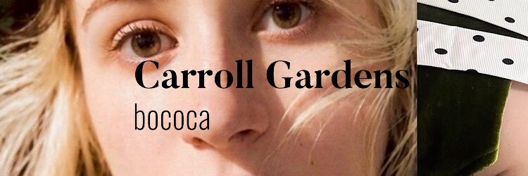 キャロルガーデンズ ボコカ 表参道(Carroll Gardens bococa)のサロンヘッダー
