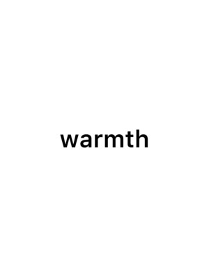 ウォームス(Warmth)