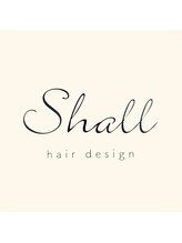 シャルヘアーデザイン(Shall hair design)&nbsp;Shall hair desig