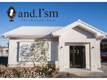 アンドアイズム(and.I'sm)