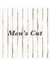 【9時～18時】 Men's cut ￥3200