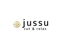 jussu cut&relax【ジュース カット＆リラックス】【4月11日 NEW OPEN（予定）】