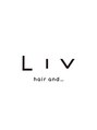 リブ(LIV)/Ｌｉｖ　hair  and...