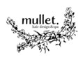mullet.hair design ＆ spa【マレットヘアデザインアンドスパ】【4/4NEW OPEN(予定)】
