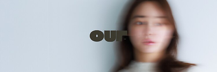 アワー(OUr-)のサロンヘッダー