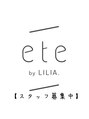 エテバイリリア(ete by LILIA.) ete by  LILIA.