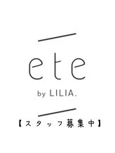 エテバイリリア(ete by LILIA.) ete by  LILIA.