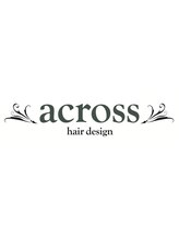 アクロスヘアーデザイン 東戸塚店(across hair design) across  hairdesign