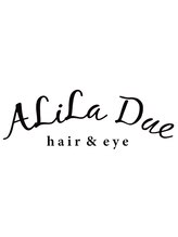 ALiLa Due hair&eye【アリラ　ドゥエ　ヘアアンドアイ】