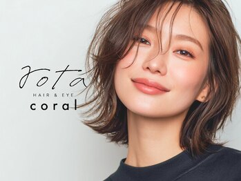 HAIR&EYE rota coral 大野田店