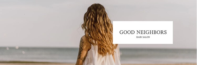 グッドネイバーズ 流山おおたかの森店(GOOD NEIGHBORS)のサロンヘッダー