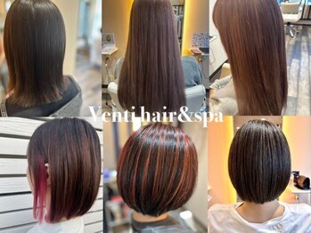 Venti hair&spa【ベンティー  ヘアアンドスパ】