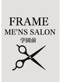 フレーム 学園店(FRAME)/【FRAME MEN'S SALON 学園前店】