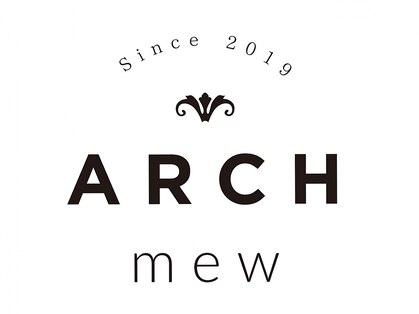 アーチ ミュウ(ARCH mew)の写真