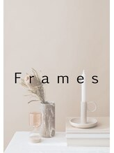 フレイムス ヘア アンド リラックス 高崎駅西口店(Frames hair&relax) Frames 高崎
