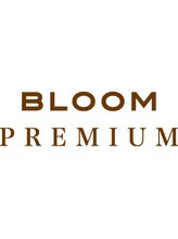 bloom PREMIUM【ブルームプレミアム】