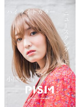 ピズム(PISM) ヘルシー小顔ボブ/ハイライトカラー