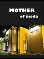 マザーオブモダ(MOTHER of moda)/hair make of moda