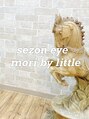 セゾンアイ モリバイリトル(sezon eye / mori by little)/sezon eye / mori by little