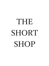 THE SHORT SHOP