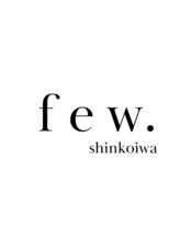 few. 新小岩 【フュー】