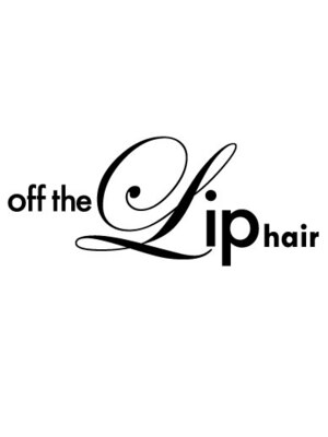 オフザリップヘアー(off the Lip hair)