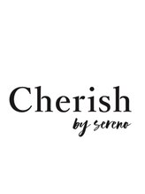 Cherish by sereno【チェリッシュ】